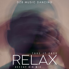 RELAX x DEEZAYBIN x MIX