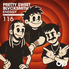 Pretty Sweet x Blvcksmith - Energy