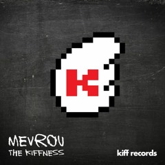The Kiffness - Mevrou (Byron Fortune Mix)