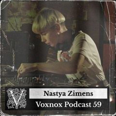 Voxnox Podcast 059  - Nastya Zimens