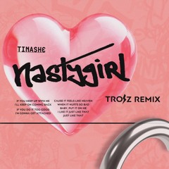 TINASHE - NASTY( TROYZ REMIX )
