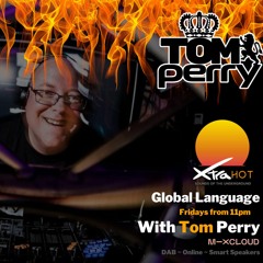 Global Language - Tom Perry Live On Xtra Hot 10