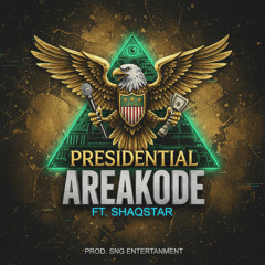 Presidential (feat. shaqstar & sng ent)