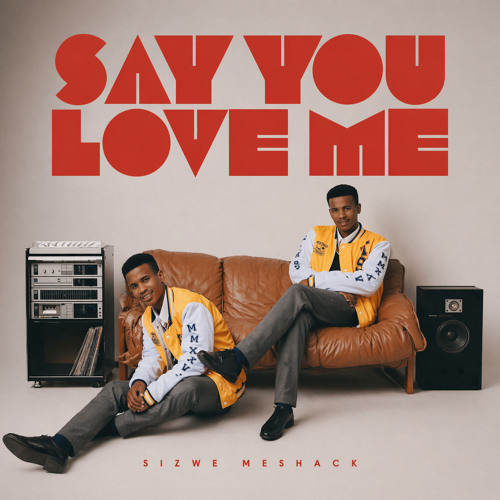 Stream Say you Love me Baby by Sizwe Meshack | Listen online for
