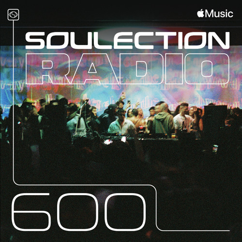 Soulection Radio #600