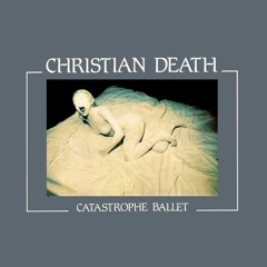 Christian Death - Electra Descending
