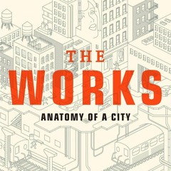 Kindle⚡online✔PDF The Works: Anatomy of a City