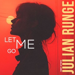 Julian Runge - Let Me Go