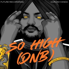 So High (Reload) DnB - Future Recordings & Durvish Handa