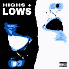 HIGHS + LOWS