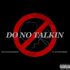 Do No Talkin (Feat. Bando Smoke)