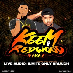 Invite Only Brunch (11.28.20) Live Audio w/ Keem&RedwoodVibes