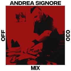OFF Mix #30, by Andrea Signore