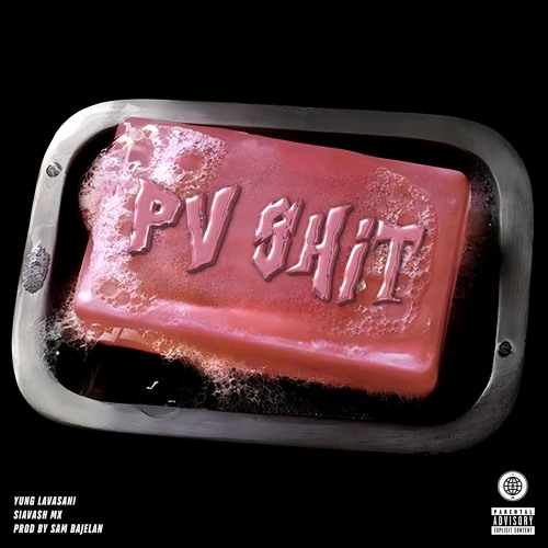 PV $hit (Ft. Siavash MX)(Prod. Sam Bajelan)