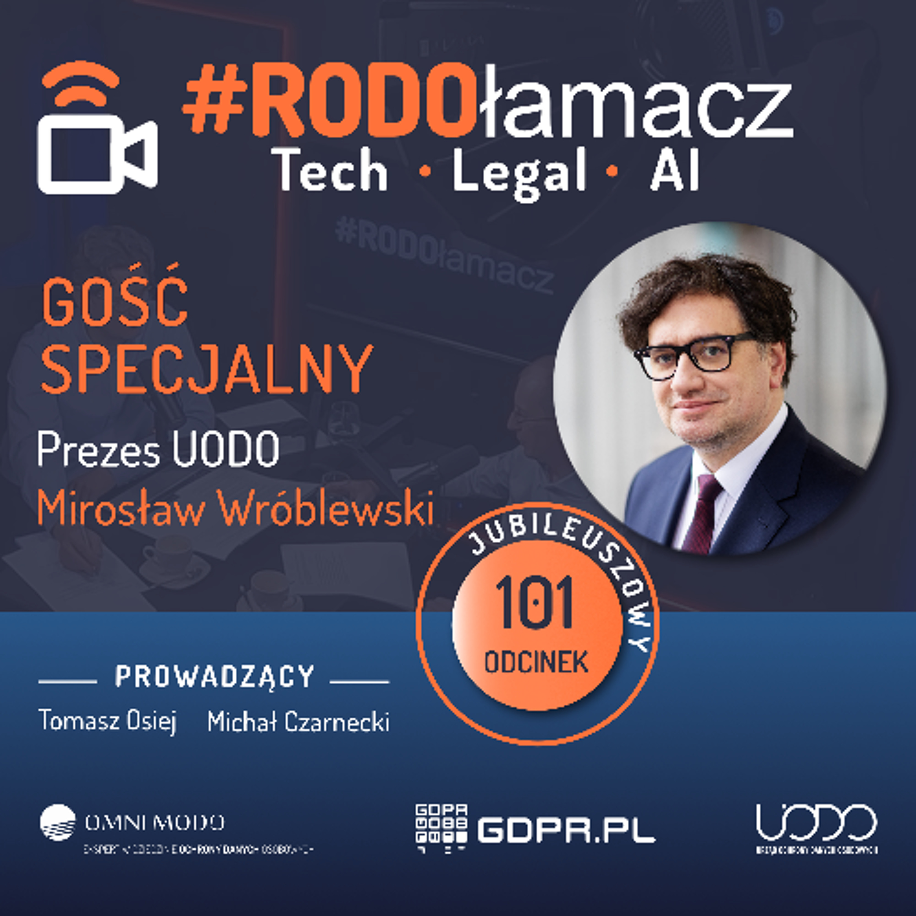 Odc. 101 II część wywiadu z Prezesem UODO Mirosławem Wróblewskim episode artwork