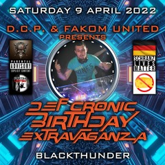 BlackThunder (Guest) @ DEF CRONIC BIRTHDAY EXTRAVAGANZA By D.C.P. & FAKOM UNITED