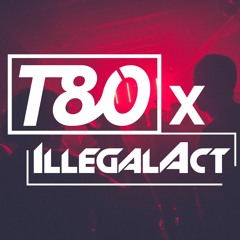 T80 - Legend (Powered by IllegalAct)