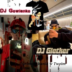DJ GÓWIENKO x DR GIETKER - Tylko Dobra Pompa (Only Good Pump)