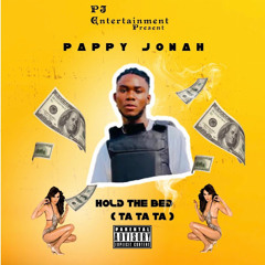 PAPPY JOHNA _ Hold The Bed (Ta Ta Ta) | Bazehits By Djgalaxy_Hitmaker%%