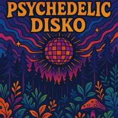 Deep&Psychedelic Disko Journey