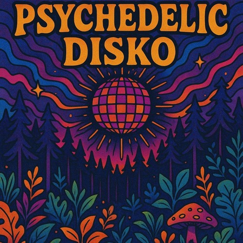 Deep&Psychedelic Disko Journey