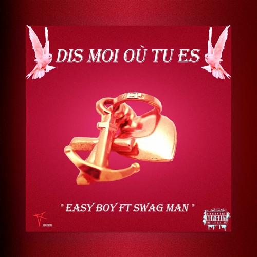 Easy Boy ft. Swag Man - Dis moi où tu es