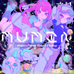 mumin (shopon Planet Rabbit Mashup)