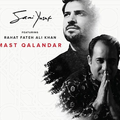 Sami Yusuf – Mast Qalandar (feat. Rahat Fateh Ali Khan)