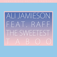 The Sweetest Taboo (feat. Raff)