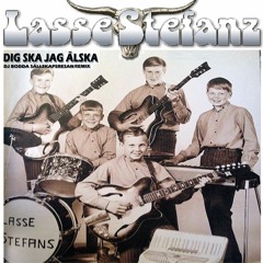 LASSE STEFANZ - DIG SKA JAG ÄLSKA (DJ BODDA SÄLLSKAPSRESAN REMIX)