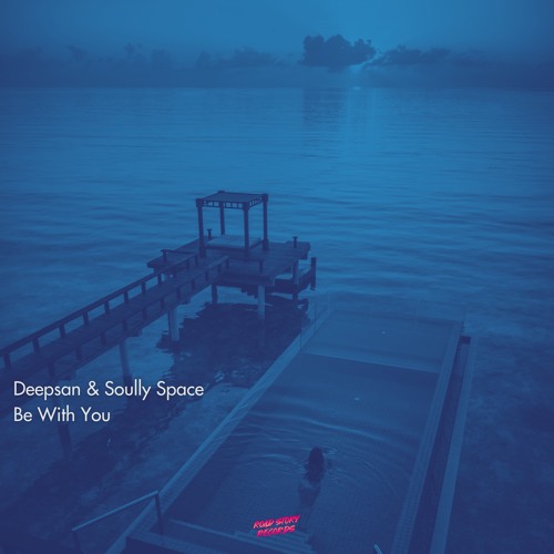 Deepsan, Soully Space - Be With You