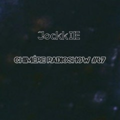 Chimére Radioshow #67