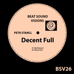 BSV26 - Petr Stancl - Decent Full (Original Mix) -> SNIPPET
