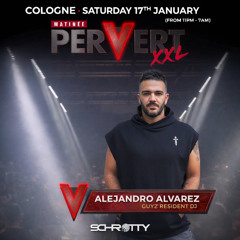 Alejandro Alvarez Live @ Pervert XXL by Matinée Group and Guyz Party 17.01.2026