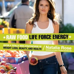⚡Read🔥PDF Raw Food Life Force Energy: Enter a Totally New Stratosphere of