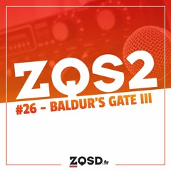 ZQSDeux #26 - Baldur's Gate 3