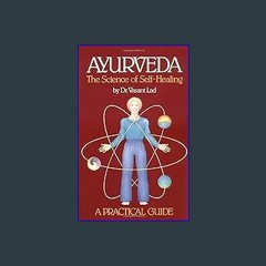 (DOWNLOAD PDF)$$ ❤ Ayurveda: The Science of Self Healing: A Practical Guide download ebook PDF EPU