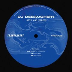 PREMIERE: DJ Debauchery - Get Loose [Transparent Discs]