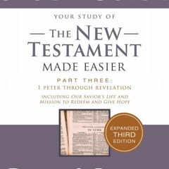 [PDF] The New Testament Made Easier, Part 3 1 Peter Through Revelation
