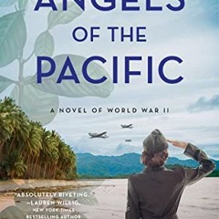 #| Angels of the Pacific, A Novel of World War II #Epub# #Document|