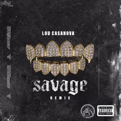 SAVAGE REMIX- Lou Casanova