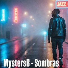 MystersB -  Sombras