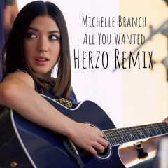 Michelle Branch - All You Wanted (Herzo Remix) [Free Download In Description]