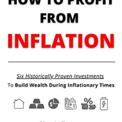 [VIEW] PDF 📕 How to Profit From Inflation: Six historically proven investments to bu