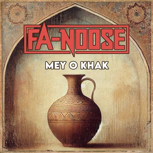Fa-Noose - Mey O Khak