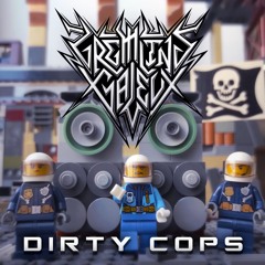 Gremlins Galeux - Dirty Cops