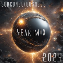 Subconsciousness Year Mix 2024 (Level 24)