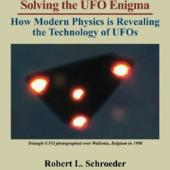 DOWNLOAD EPUB 📒 Solving The UFO Enigma: How Modern Physics is Revealing the Technolo