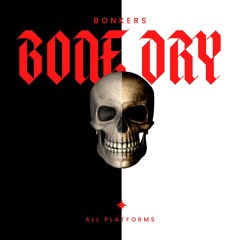 BONKERS - BONE DRY [FREE DOWNLOAD]