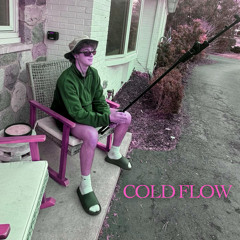 Cold Flow